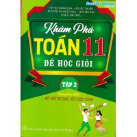Khám phá toán 11 để học giỏi - Kết nối tri thức - Tập 2 Khám phá toán 11 để học giỏi - Kết nối tri thức - Tập 2